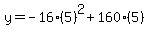 y+=+-16%285%29%5E2%2B160%285%29