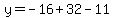 y+=+-16%2B32-11