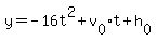 y+=+-16t%5E2%2Bv%5B0%5Dt%2Bh%5B0%5D