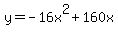 y+=+-16x%5E2%2B160x