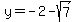 y+=+-2-sqrt%287%29