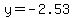 y+=+-2.53+