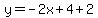 y+=+-2x+%2B+4+%2B+2