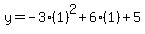 y+=+-3%281%29%5E2%2B6%281%29%2B5