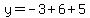 y+=+-3%2B6%2B5