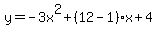 y+=+-3x%5E2%2B%2812-1%29x%2B4