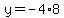 y+=+-4%2A8