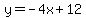y+=+-4x%2B12