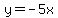 y+=+-5x