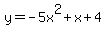 y+=+-5x%5E2%2Bx%2B4