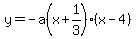 y+=+-a%28x%2B1%2F3%29%28x-4%29