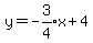 y+=+-expr%283%2F4%29x+%2B+4