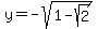 y+=+-sqrt%28+1+-+sqrt%282%29%29+