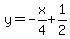 y+=+-x%2F4+%2B+1%2F2