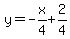 y+=+-x%2F4+%2B+2%2F4