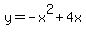 y+=+-x%5E2+%2B+4x