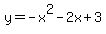 y+=+-x%5E2+-+2x+%2B+3