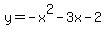 y+=+-x%5E2+-+3x-2