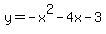 y+=+-x%5E2+-+4x+-+3