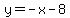 y+=+-x+-+8