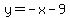 y+=+-x+-+9