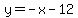y+=+-x-12