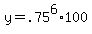 y+=+.75%5E6%2A100