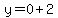 y+=+0%2B2