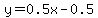 y+=+0.5x-0.5