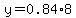 y+=+0.84%2A8