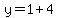 y+=+1%2B4