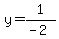 y+=+1%2F%28-2%29