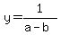 y+=+1%2F%28a-b%29