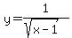 y+=+1%2F%28sqrt%28x-1%29%29