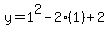 y+=+1%5E2+-+2%281%29+%2B+2