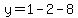 y+=+1-2-8