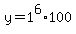 y+=+1.0%5E6%2A100