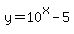 y+=+10%5Ex-5
