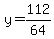 y+=+112%2F64