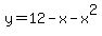 y+=+12+-+x+-+x%5E2