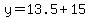 y+=+13.5%2B15