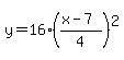 y+=+16%28%28x-7%29%2F4%29%5E2