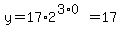 y+=+17%2A2%5E%283%2A0%29+=+17