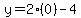 y+=+2%280%29-4