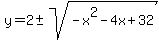 y+=+2%2B-sqrt%28-x%5E2-4x%2B32%29