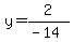 y+=+2%2F%28-+14%29