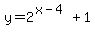 y+=+2%5E%28x+-+4%29+%2B+1