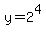 y+=+2%5E4