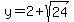 y+=+2+%2B+sqrt%2824%29