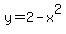 y+=+2-x%5E2